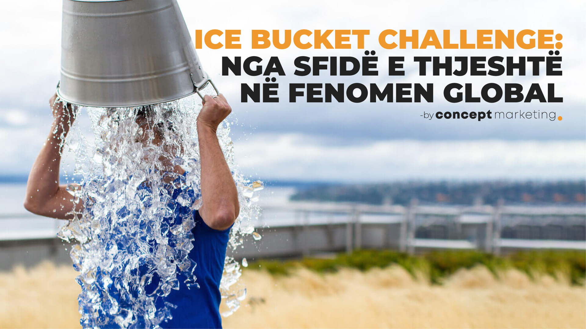 Ice Bucket Challenge: Nga sfidë e thjeshtë në fenomen global