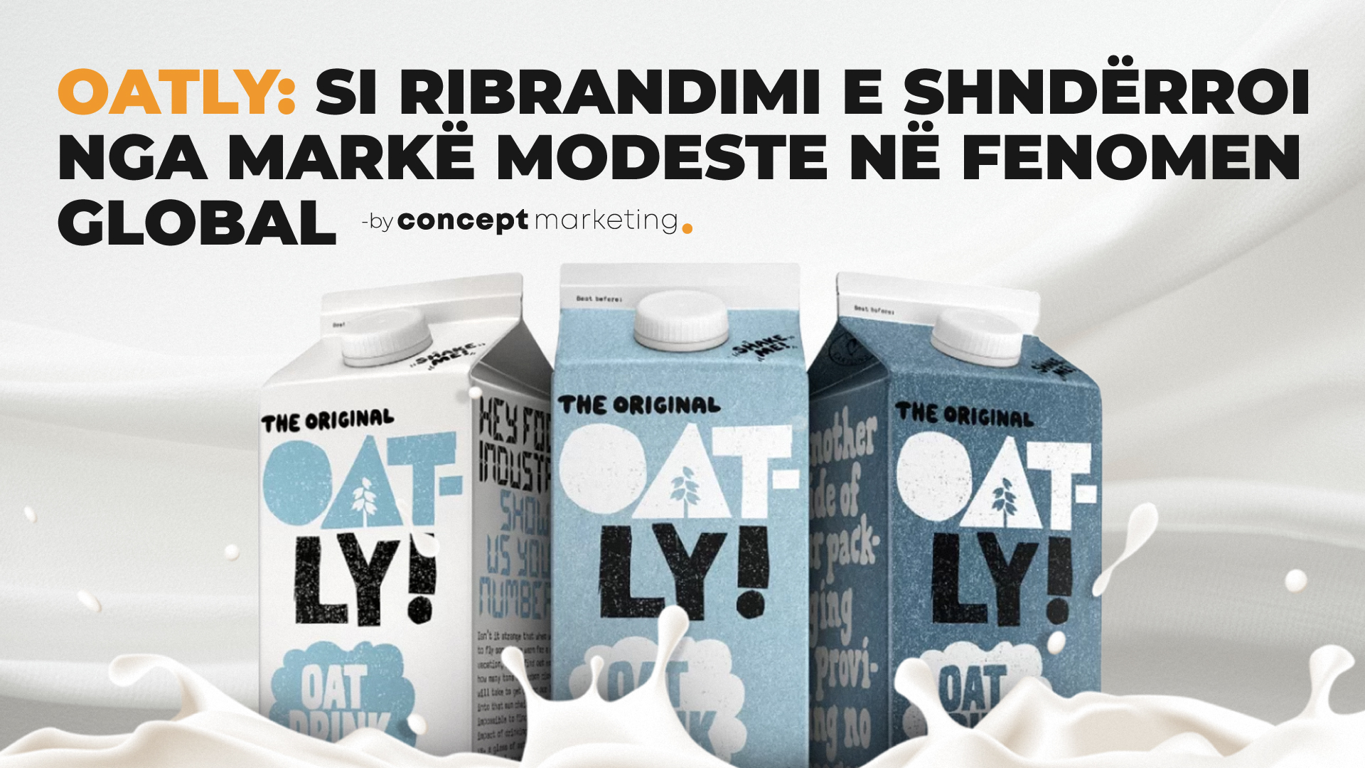 Oatly: Si ribrandimi e shndërroi nga markë modeste në fenomen global