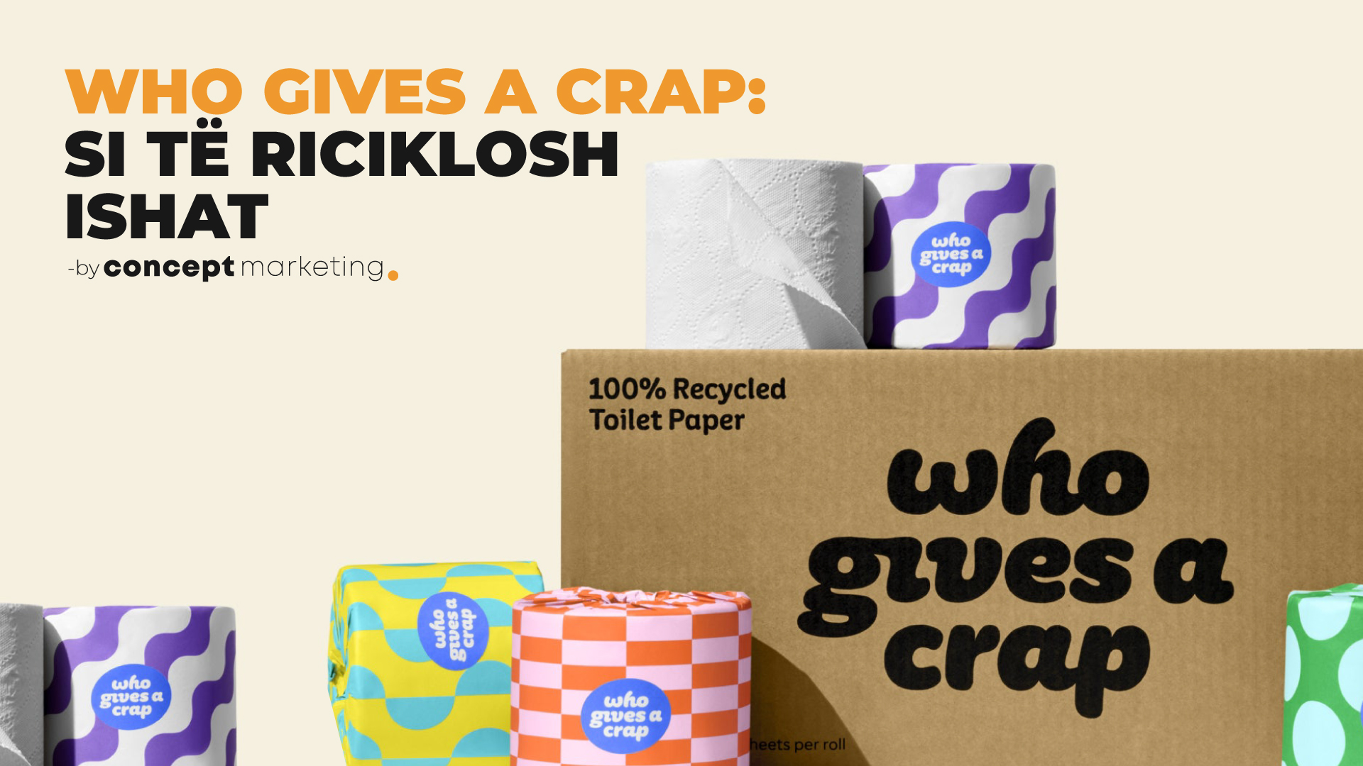 Who Gives a Crap: Si të riciklosh ishat