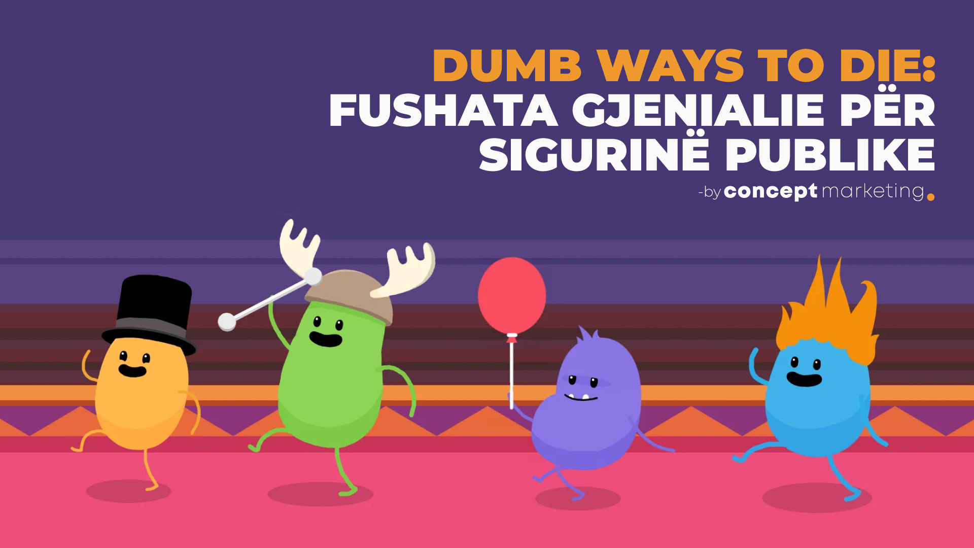 Dumb Ways to Die: Fushata gjeniale për sigurinë publike